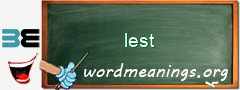 WordMeaning blackboard for lest